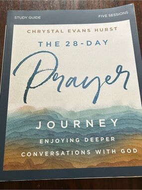 28 Day Prayer Journey Study Guide by Chrystal Evans Hurst.